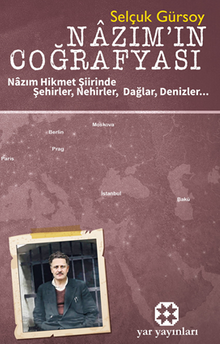 Nazım'ın Coğrafyası / Nazım Hikmet Şiirinde Şehirler, Nehirler, Dağlar, Denizler...