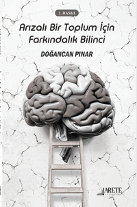 Arızalı Bir Toplum İçin Farkındalık Bilinci