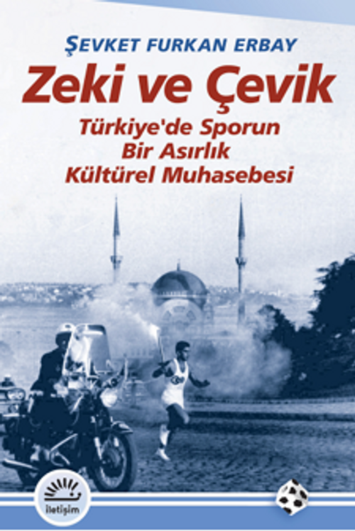 Zeki ve Çevik Türkiye'de Sporun Bir Asırlık Muhasebesi