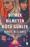 Bitmek Bilmeyen K&ouml;t&uuml; G&uuml;nler