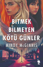 Bitmek Bilmeyen Kötü Günler