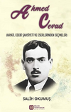 Ahmed Cevad (Hayatı, Edebi Şahsiyeti ve Eserlerinden Se&ccedil;meler)