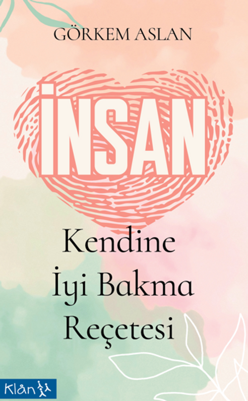 İnsan / Kendine İyi Bakma Reçetesi