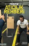 Pratik Atıcılık Rehberi