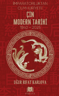 Çin Modern Tarihi “İmparatorluktan Cumhuriyete”