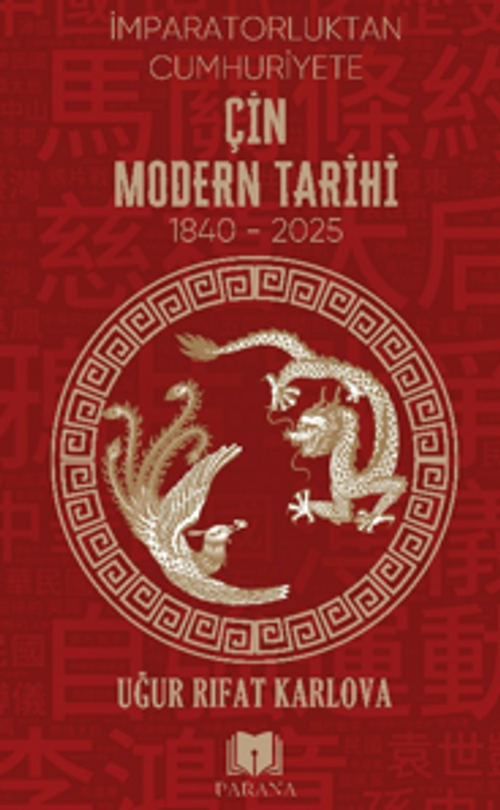 Çin Modern Tarihi “İmparatorluktan Cumhuriyete”