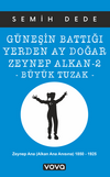 G&uuml;neşin Battığı Yerden Ay Doğar Zeynep Alkan -2 B&uuml;y&uuml;k Tuzak