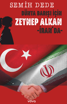 Dünya Barışı İçin Zeynep Alkan İran'da