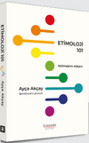 Etimoloji 101 & Kelimelerin K&ouml;keni