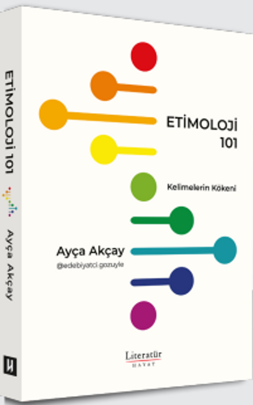 Etimoloji 101 &  Kelimelerin Kökeni