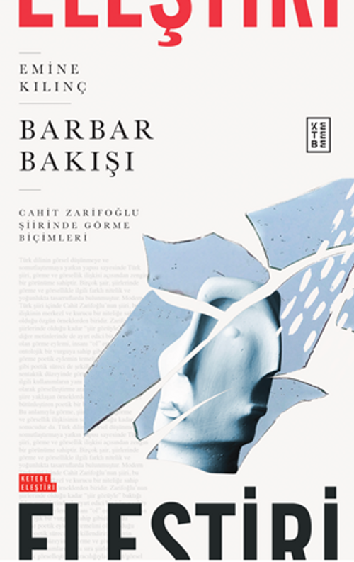 Barbar Bakışı / Cahit Zarifoğlu Şiirinde Görme Biçimleri