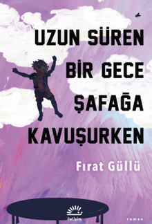 Uzun Süren Bir Gece Şafağa Kavuşurken