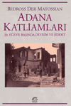 Adana Katliamları & 20.Y&uuml;zyıl Başında Devrim Ve Şiddet