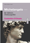 Michelangelo / Bir Dahinin Otobiyografisi