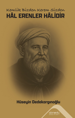 Kemlik Bizden Kerem Sizden Hâl Erenler Hâlidir
