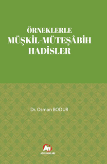 Örneklerle Müşkil-Müteşabih Hadisler 