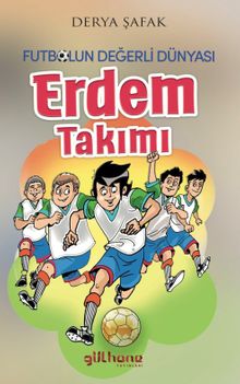 Futbolun Değerli Dünyası & Erdem Takımı