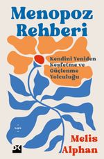 Menopoz Rehberi & Kendini Yeniden Keşfetme ve Güçlenme Yolculuğu