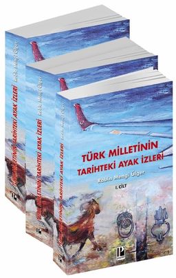 Türk Milletinin Tarihteki Ayak İzleri (3 Cilt)