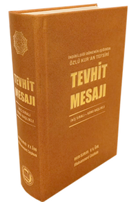 İndirildiği Dönemin Işığında Özlü Kur'an Tefsiri - Tevhit Mesajı İniş Sıralı – Konu Başlıklı