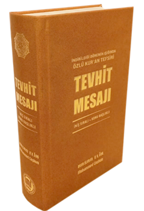 İndirildiği Dönemin Işığında Özlü Kur'an Tefsiri - Tevhit Mesajı İniş Sıralı – Konu Başlıklı