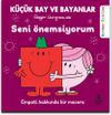 K&uuml;&ccedil;&uuml;k Bay ve Bayanlar Seni &Ouml;nemsiyorum / Rehber &Ouml;yk&uuml;ler