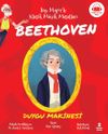 Bay Maj&ouml;r'le Klasik M&uuml;zik Masalları Beethoven - Duygu Makinesi