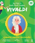 Bay Majör'le Klasik Müzik Masalları Vivaldi - Çobanın Mevsim Yolculuğu