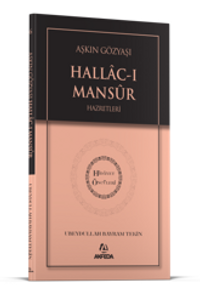 Aşkın Gözyaşı Hallacı Mansur Hz. - Hidayet Öncüleri 6