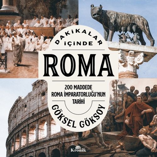 Dakikalar İçinde Roma & 200 Maddede Roma İmparatorluğu'nun Tarihi