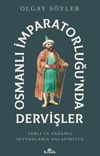 Osmanlı İmparatorluğu'nda Dervişler & Yerli ve Yabancı Seyyahların Anlatımıyla