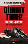 Dikkat Tank! - Achtung Panzer! & Tank Muharebelerinin Gelişimi