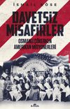 Davetsiz Misafirler & Osmanlı &Ccedil;&ouml;kerken Amerikan Misyonerleri