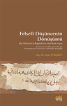 Felsefî Düşüncenin Dönüşümü &amp; Ebu'l-Berekat el-Bağdadî'nin Metafizik İnşası