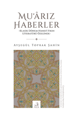 Muʿarız Haberler & Klasik Dönem Hanefî Fıkıh Literatürü Özelinde