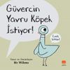 G&uuml;vercin Yavru K&ouml;pek İstiyor!