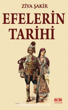 Efelerin Tarihi - Ziya Şakir