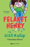Felaket Henry ve Gizli Kul&uuml;p