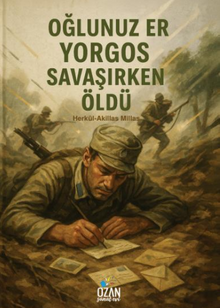 Oğlunuz Er Yorgos Savaşırken Öldü