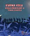 Kurma Kolu Kışla Hikayeleri 2