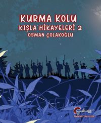 Kurma Kolu Kışla Hikayeleri 2