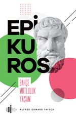 Epikuros & Bahçe-Mutluluk-Yaşam