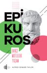 Epikuros &amp; Bahçe-Mutluluk-Yaşam