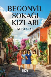 Begonvil Sokağı Kızları! 