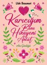Karıcığım Bana Hikayeni Anlat