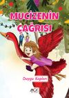 Mucizenin &Ccedil;ağrısı (Resimli Hikaye 6+Yaş)