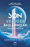 Son ve Diğer Başlangıçlar: Gelecekten Hikayeler
