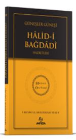 Güneşler Güneşi Halidi Bağdadi Hz. - Hidayet Öncüleri 10