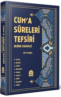 Cuma Sureleri Tefsiri (Kırk Manalı)
