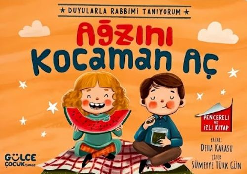 Ağzını Kocaman Aç / Duyularla Rabbimi Tanıyorum 4 (Pencereli Kitap)